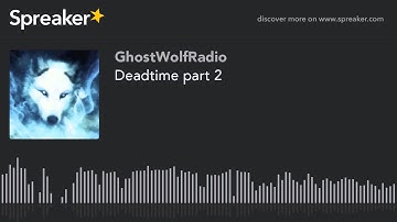 Deadtime part 2