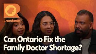 Why Is It So Hard to Find a Family Doctor in Ontario? | The Rundown