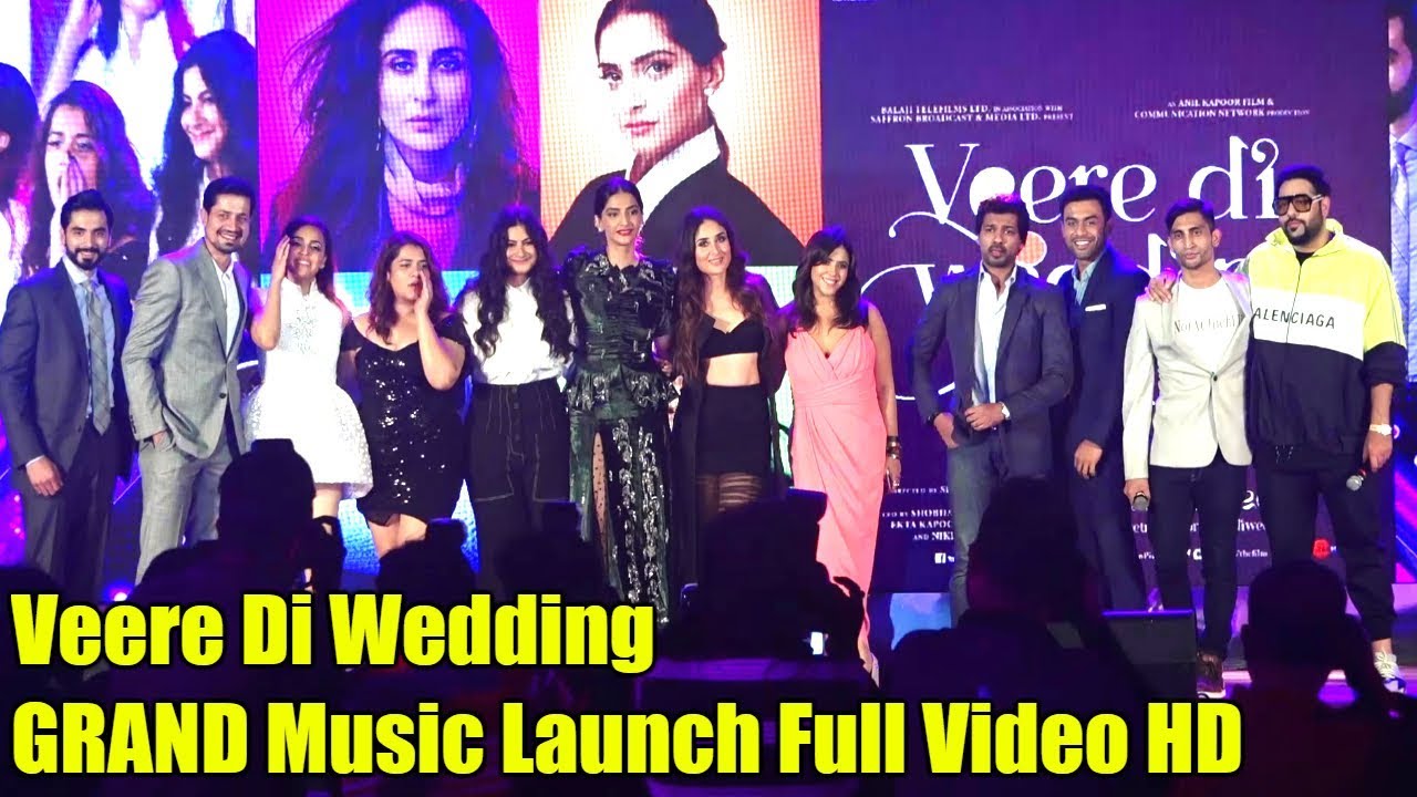 Veere Di Wedding GRAND Music Launch Uncut | Sonam Kapoor,Kareena Kapoor,Swara Bhaskar,Shikha Talsani