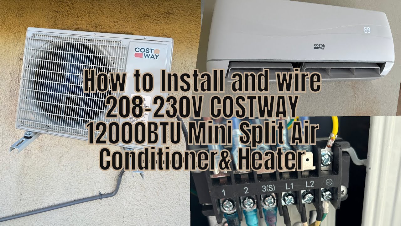 How to install and wire 208-230v COSTWAY 12000 BTU mini split air conditioner & Heater