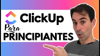 [TUTORIAL CLICKUP] para Principiantes  Cómo ser más productivo con ClickUp