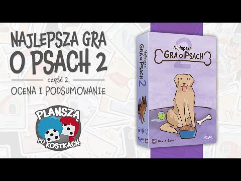 Najlepsza Gra o Psach 2 #2 - Ocena i podsumowanie