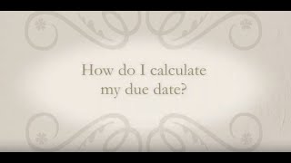 How do I calculate my due date?