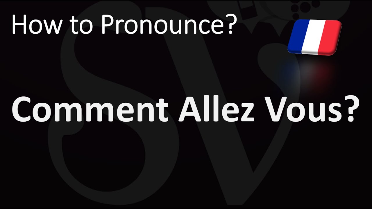 How To Say How Are You In French? | Pronounce \