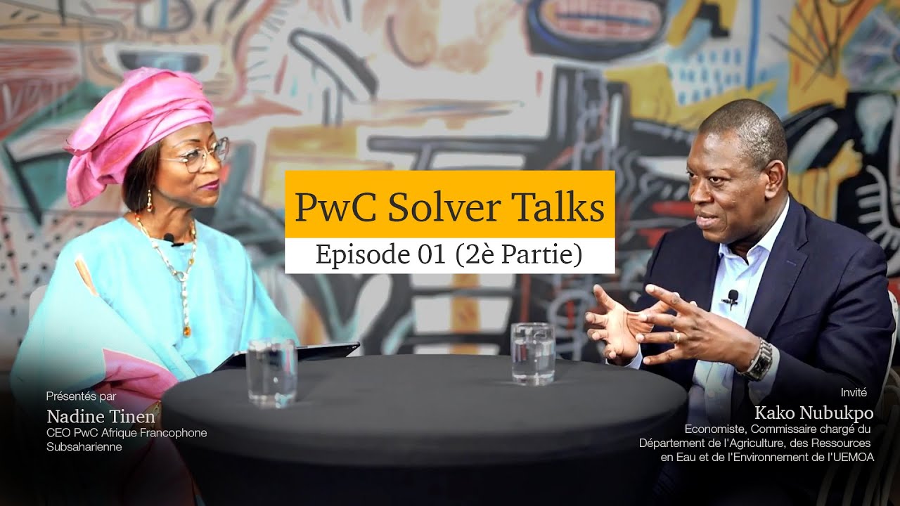 PwC Solver Talks - Entretien avec Kako Nubukpo, Economiste (2è Partie)