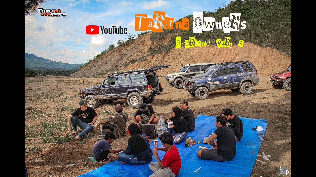 TARUNA OWNERS, OVERLAND ! PART 2