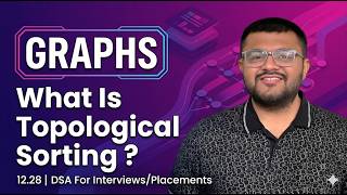 12.28 What Is Topological Sorting ? Applications Of Topological Sorting | Directed Acyclic Graphs