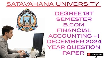 1st Sem B.com Financial Accounting - I December 2024 year question paper Satavahana University