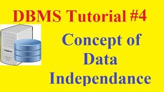 DBMS Tutorial #4: Concept of Data Independence