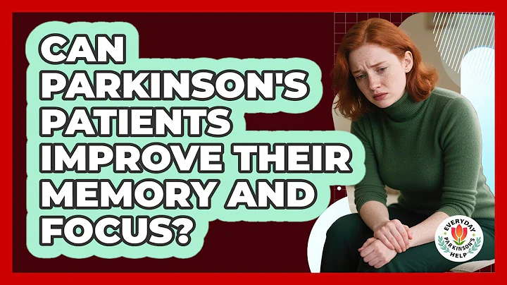 Can Parkinson's Patients Improve Their Memory And Focus? - Everyday Parkinsons Help