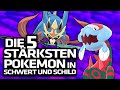 Die 5 STÄRKSTEN POKEMON in Pokemon Schwert und Schild!