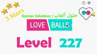 Love Balls level 227 | حل لعبة كرات الحب المرحلة رقم 227 screenshot 4