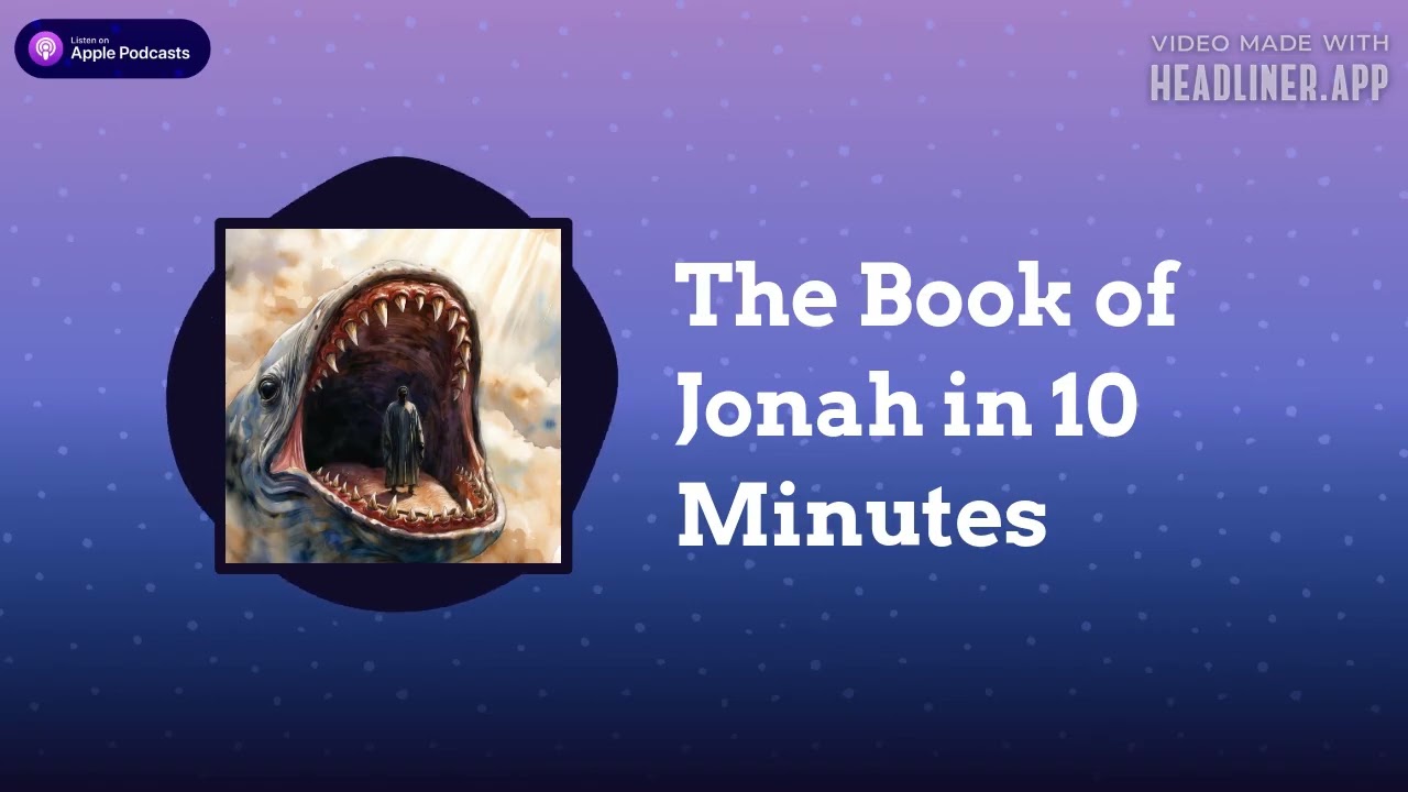 The Book of Jonah in 10 Minutes | Everything Jewish - 10 Minutes at a Time