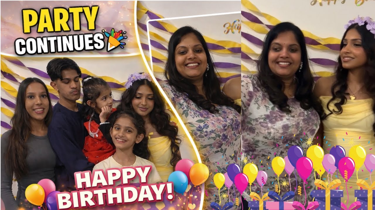 After the Surprise… The Birthday Party Continues! பிறந்தநாள் விழா தொடர்ந்து கொண்டே இருக்கிறது 🎉 🎂🇨🇦