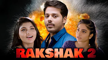 Rakshak 2 Full Movie HD | South Dubbed Hindi Movie | Hindi Action Thriller Movie | Enduko Emo Hindi