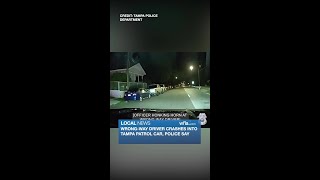 Wrong-way driver crashes into Tampa patrol car, police say