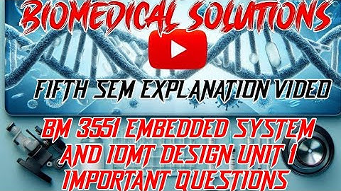 BM 3551 Embedded system and iomt design unit 1  important questions