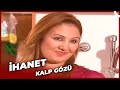 İhanetin Bedeli - Kalp Gözü