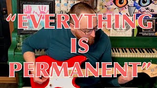 “Everything Is Permanent” (Dawes Bass Cover)