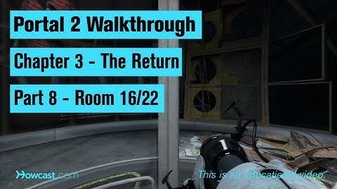 Portal 2 Walkthrough / Chapter 3 - Part 8: Room 16/22