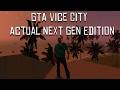 GTA Vice City Actual Next Gen is a MASTERPIECE