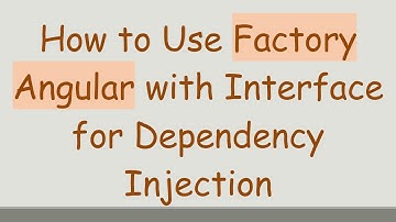 How to Use Factory Angular with Interface for Dependency Injection