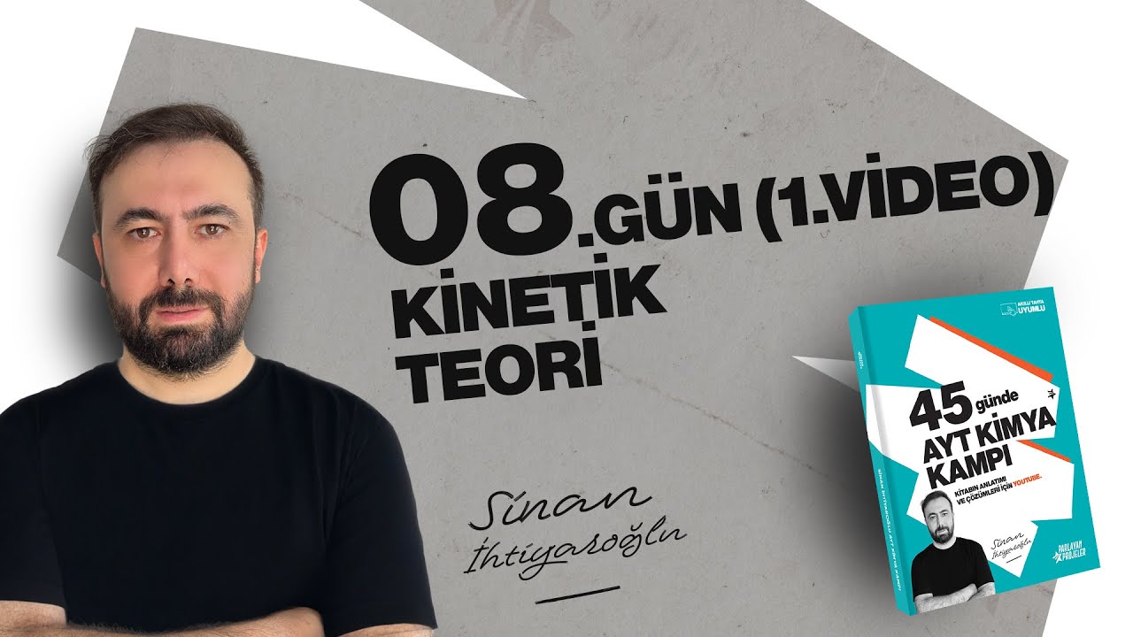 9- Kinetik Gaz Teorisi | 8.Gün 1.video | 45 Günde AYT Kimya Kampı | 11.Sınıf Kimya | AYT 2025