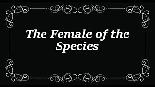 The Female of the Species 1912 with Trivia Quiz