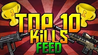 Top 10 Kill I Killfeed I Episode 2 I Bientot 800 !