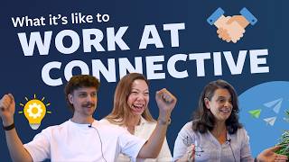 What it's like to work at Connective