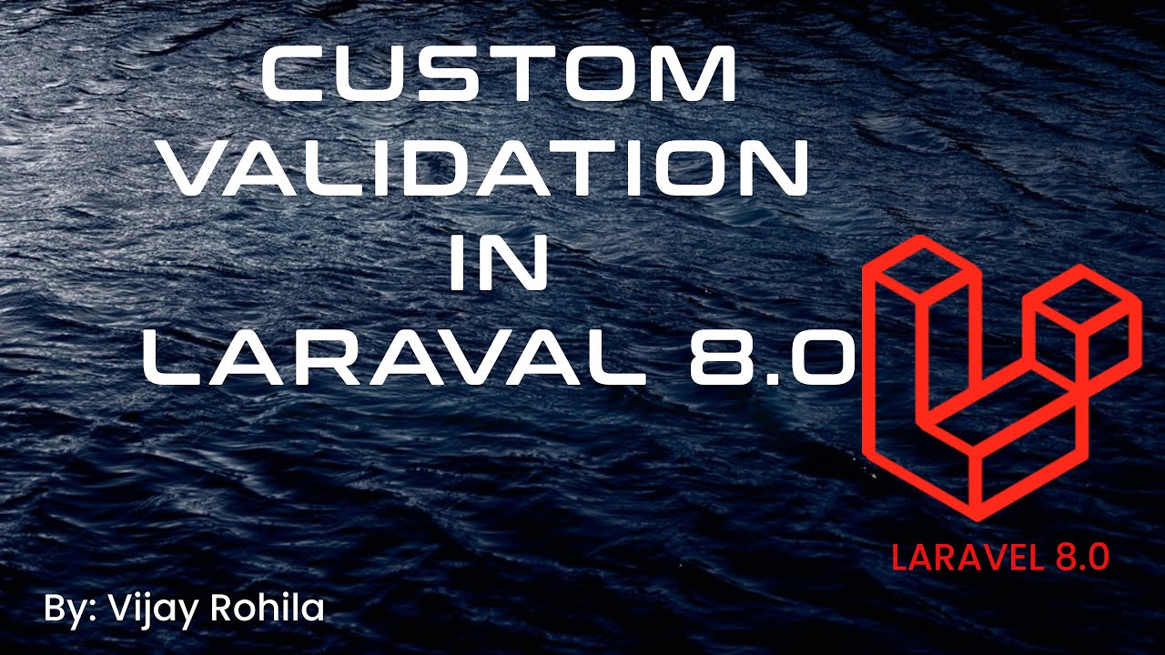 Custom Validation In Laravel 8.0 (Hindi) - YouTube