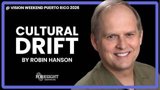 Robin Hanson | Cultural Drift  - Lightning Talk @ Vision Weekend Puerto Rico 2026