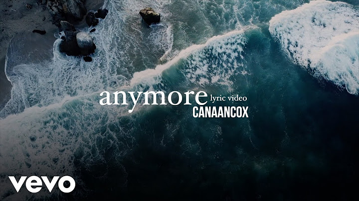 Canaan Cox - Anymore (officiële songtekstvideo)