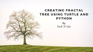 designing fractal tree using turtle and python-  2020