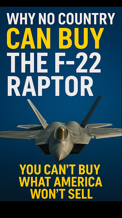 Why No Country Can Buy the F22 Raptor