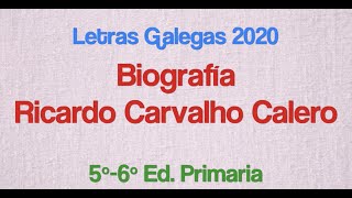 CPI Ponte Carreira-Letras galegas 2020 na casa-5º e 6º Ed. Primaria-Biografía de R. Carvalho Calero