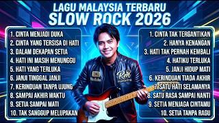 Kumpulan Lagu Malaysia Paling Baper 2026 😭 Slow Rock Viral & Lagu Galau Menyentuh Hati