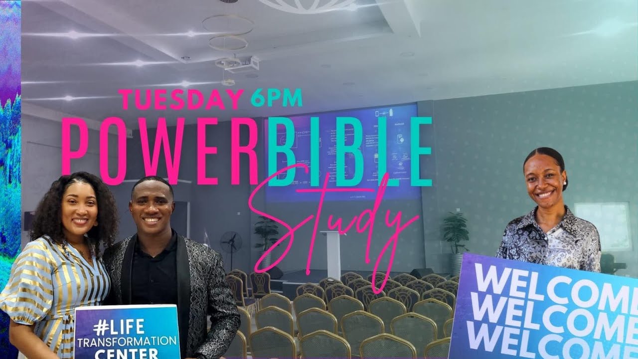 Power Bible Study at the Life Transformation Center May 13th, 2025