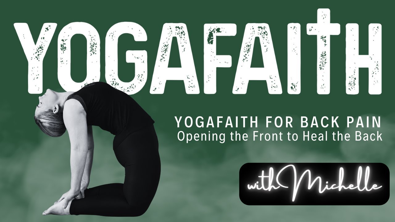 Откройте переднюю часть, чтобы исцелить спину. YogaFaith для облегчения боли в спине.