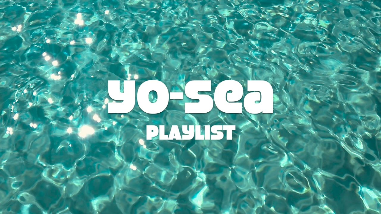 Yo-Sea / PLAYLIST /CHILL MIX - YouTube