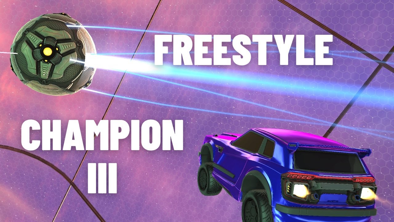 FREESTYLE CHAMPION III (Rocket League) - YouTube