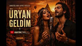 Üryan Geldim (Anatolian Rock Afro House Remix) Anatone Digital Afro House