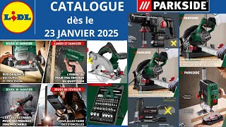 Catalogue LIDL du 23 Janvier au 6 Février 2025 : Arrivages BRICOLAGE #LIDL #PARKSIDE