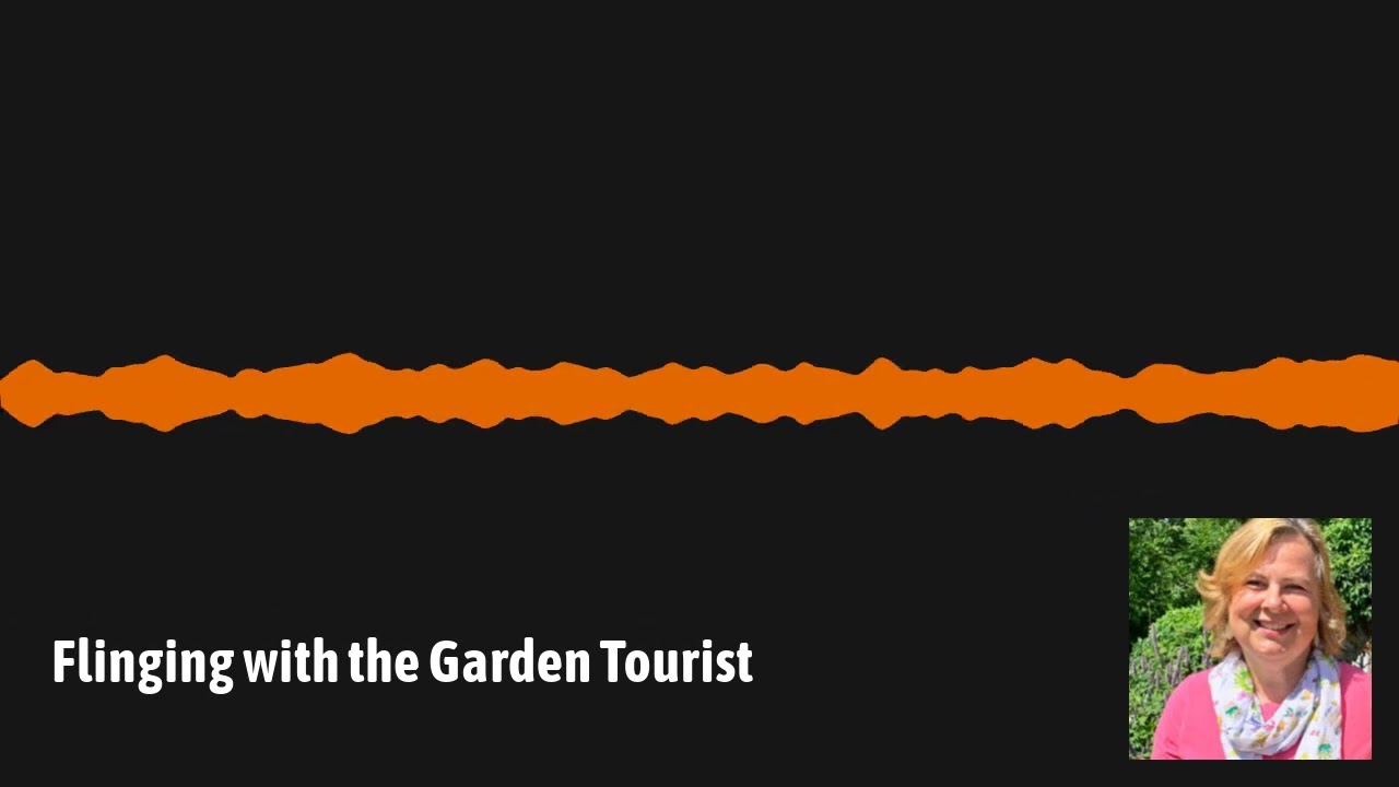 GardenDC Podcast Episode 167: Flinging with the Garden Tourist