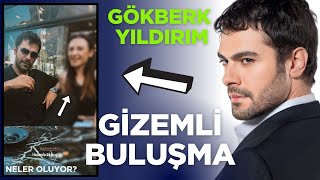 Gökberk Yıldırım, Gizemli Bir Kadınla Yemekte Görüntülendi!    Neler Oluyor?