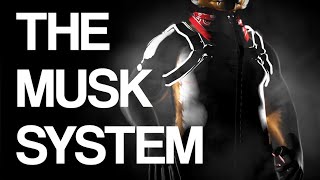 THE MUSK SYSTEM
