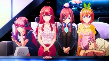The Quintessential Quintuplets~ Special Episode 2「 AMV」Make Me Move