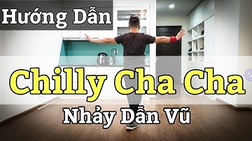 Hướng Dẫn Chilly Cha Cha - Nhảy Dân Vũ (BÀI KHỚP NHẠC BẤM▶️)