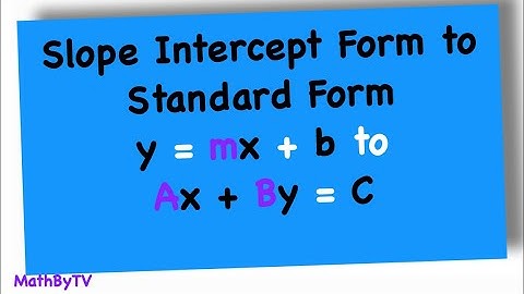Convert From Slope Intercept Form to Standard Form