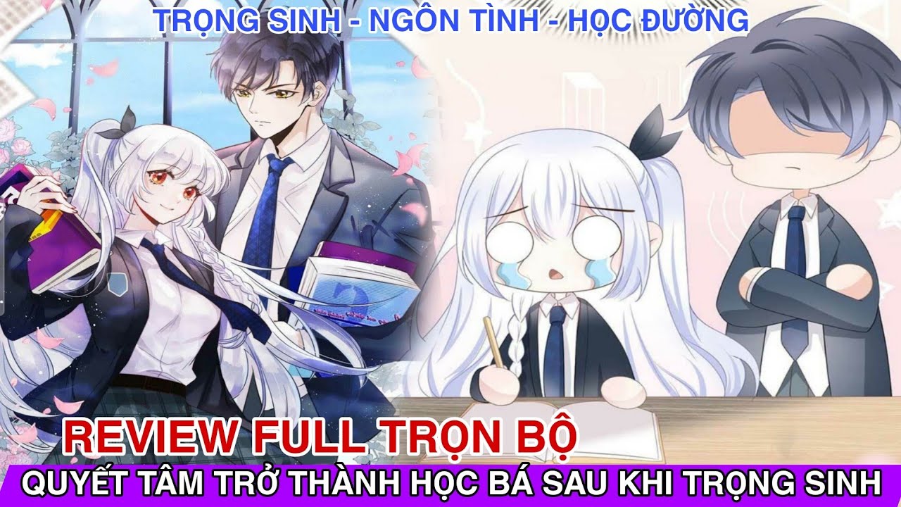 Full trọn bộ🎊Quyết tâm trở thành học bá sau khi trọng sinh//Reviewtruyện tranh hay#reviewmanhua